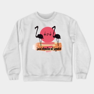 Flamingo and quarantine quote Crewneck Sweatshirt